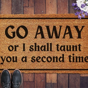 Go Away Mat, Funny Monty Python Doormat, Housewarming Gift, Go Away Welcome Mat, Welcome Door Mat, Fun Welcome Mat, Monty Python Gift