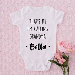 That&#39;s It I&#39;m Calling Grandma Personalized Baby Onesie® - Custom Grandma Name Baby Onesie® - Grandma&#39;s Favorite Baby Bodysuit - Cute Onesie®