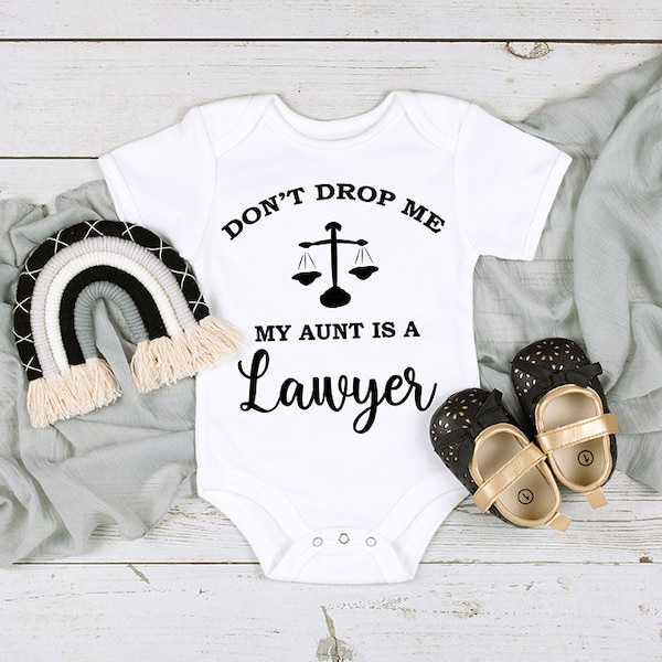 Don't Drop Me My Aunt Is A Lawyer Baby Onesie® - Lawyer Auntie Baby Bodysuit - Cute Baby Shower Gift - Auntie Baby Birthday Gift - For Niece