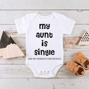 My Aunt is Single Baby Onesie® - Funny Text About Aunt Baby Onesie® - M Aunt is Single Ask My Parents Baby Bodysuit - Baby Shower/Birthday