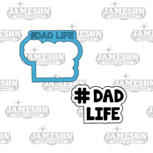 Dad Life Cookie Cutter - #Dad Life - Father&#39;s Day Theme