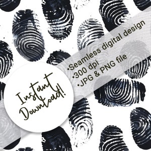 May include: A seamless digital design featuring black and white fingerprint patterns on a white background. The design is available in 300 dpi JPG and PNG file formats. The text "Instant Download!" is also included in the image.