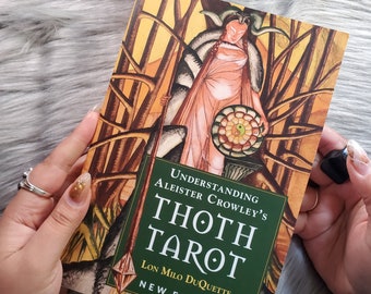 Comprendre la nouvelle édition du tarot de Thoth d'Aleister Crowley par Lon Milo DuQuette, Ouvrage de référence pour le tarot de Thoth