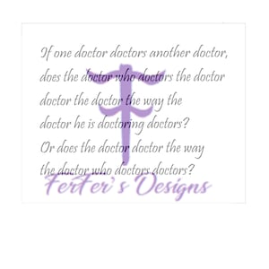 If one doctor doctors another doctor