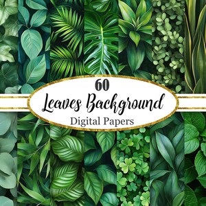Op de afbeelding: Een collectie van 60 digitale papieren met diverse groene bladpatronen, waaronder monstera, klimop en klaver. De afbeelding toont een centraal ovaal label met een gouden rand met de tekst 60 Leaves Background Digital Papers.