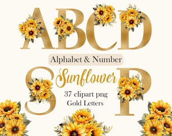 May include: Gold-colored alphabet letters A, B, C, D, S, and P, each adorned with a bouquet of yellow sunflowers. The image includes the text "Alphabet & Number Sunflower" and "37 clipart png Gold Letters."