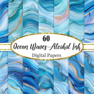 May include: A collection of 60 digital papers with ocean-themed designs. The papers feature swirling patterns in shades of blue, teal, and gold, resembling ocean waves. The text "60 Ocean Waves Alcohol Ink Digital Papers" is displayed in a gold oval.