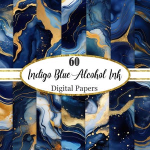 May include: A collection of 60 digital papers with an indigo blue and gold alcohol ink design. The papers feature swirling patterns and textures, with a mix of deep blue and shimmering gold accents. The text "60 Indigo Blue Alcohol Ink Digital Papers" is displayed.