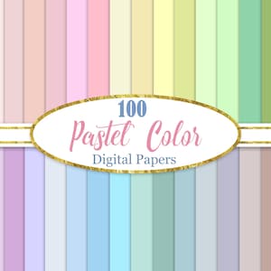 May include: A collection of 100 pastel color digital papers in various soft hues, including pink, blue, green, and yellow. The title is displayed on a gold-trimmed oval, with the words "100 Pastel Color Digital Papers".