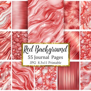 May include: A collection of red journal pages with various textures, including marble, fur, and stone. The image features the text "Red Background" and "55 Journal Pages" in a gold-framed rectangle. The pages are 8.5x11 inches.