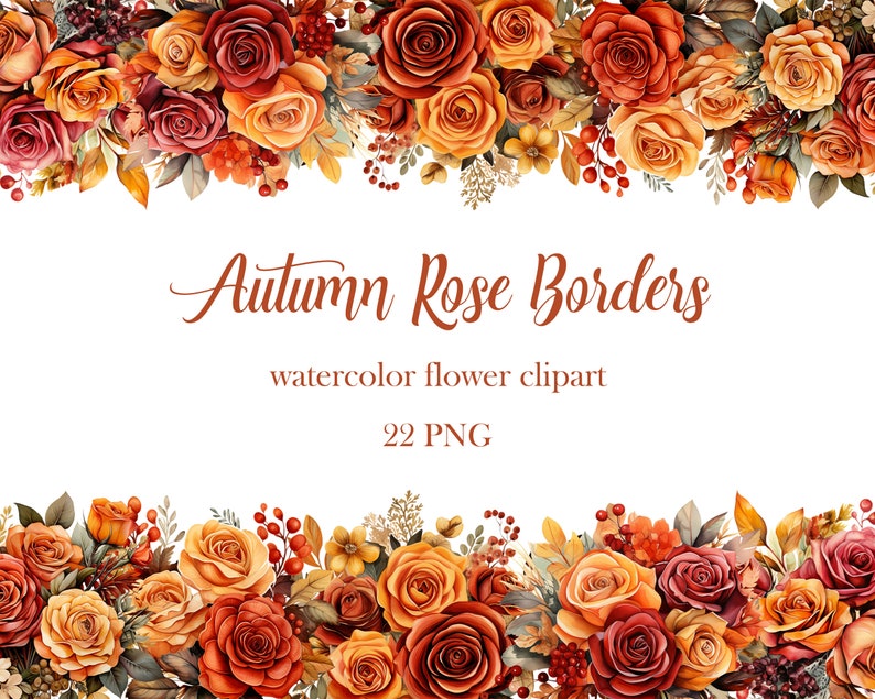 Autumn Rose Border Clipart, Watercolor Rose Border PNG Bundle, Flower ...