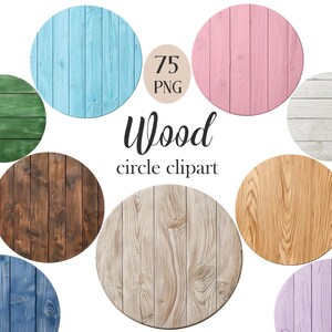 May include: A collection of nine circular wood clipart images in various colors and wood grain patterns. The colors include green, blue, brown, pink, white, and tan. The text "Wood circle clipart" is also present.