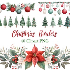 May include: Watercolor Christmas borders and clipart in a variety of designs. The image features festive elements like ornaments, stars, Christmas trees, and poinsettias. Text reads "Christmas Borders" and "40 Clipart PNG".