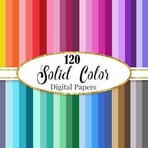 Puede incluir: Un paquete de papel digital con 120 colores lisos. El fondo presenta rayas verticales en una variedad de colores, incluyendo amarillo, naranja, rojo, rosa, morado, azul, verde y marrón. El texto "120 Solid Color Digital Papers" se muestra en un óvalo con borde dorado.