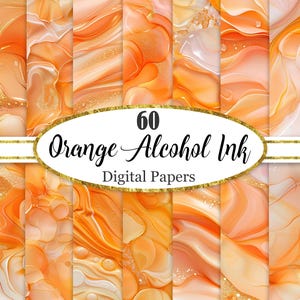 Puede incluir: Una colección de 60 papeles digitales de tinta de alcohol naranja. Los papeles presentan patrones arremolinados en tonos de naranja, dorado y blanco. El texto "60 Orange Alcohol Ink Digital Papers" se muestra en un óvalo dorado.