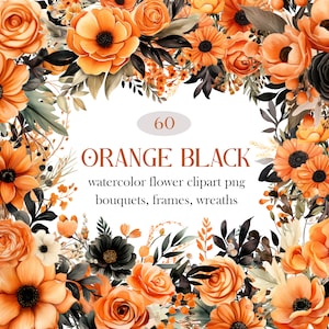 May include: 60 watercolor clipart images of orange and black flowers, bouquets, frames, and wreaths. The flowers are painted in a realistic style with delicate details.