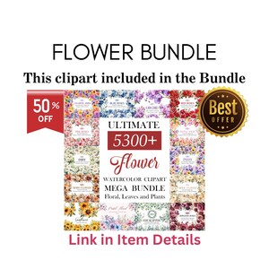May include: A digital graphic promoting a "Flower Bundle" with watercolour clipart. The image includes text that says "Ultimate 5300+ Flower" and "50% OFF". The bundle includes floral, leaves, and plants.