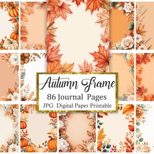 Può includere: Una collezione di pagine di diario digitali con cornici a tema autunnale che includono zucche, foglie d'acero e composizioni floreali nei toni dell'arancione, marrone e crema. Il testo centrale recita Autumn Frame 86 Journal Pages JPG Digital Paper Printable.