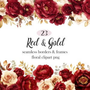 May include: A digital graphic featuring a floral design with red and gold flowers, including peonies and roses. The text "23 Red & Gold seamless borders & frames floral clipart png" is displayed in the center.