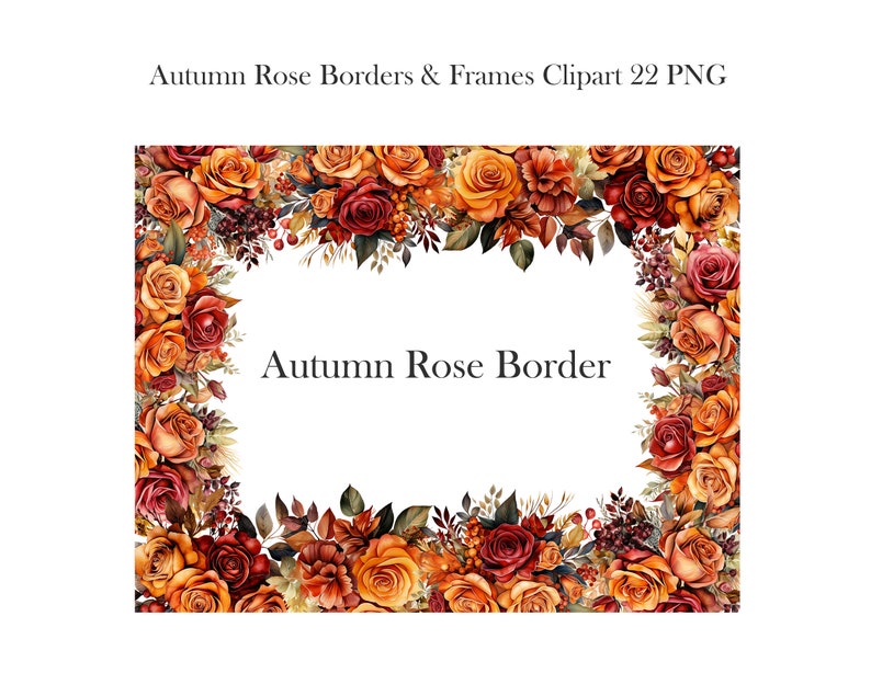 Autumn Rose Border Clipart, Watercolor Rose Border PNG Bundle, Flower ...