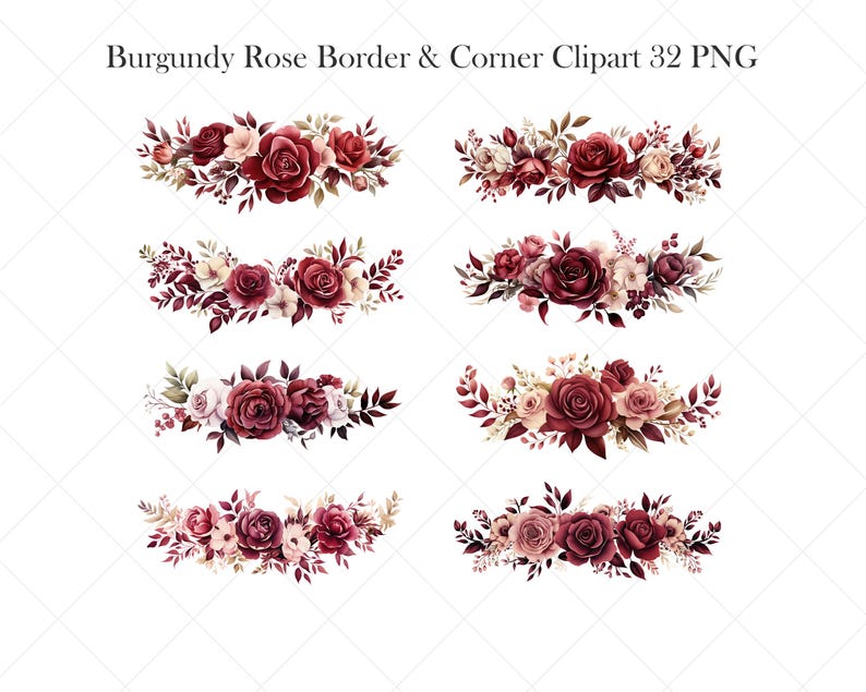 May include: Watercolor clipart featuring burgundy rose borders and corner designs. The floral arrangements include various shades of red, pink, and cream roses with green and brown leaves. The text "Burgundy Rose Border & Corner Clipart 32 PNG" is at the top.