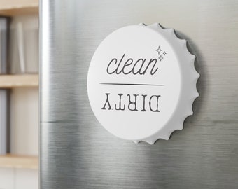 Clean dirty dishwasher magnet sign housewarming gift kitchen decor laundry dishes roommate kitchen organization Bottle Opener 2 in 1