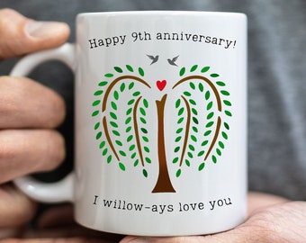 9th anniversary for her gift willow mug 9 year nine ninth wedding pottery ceramic gifts for wife husband him custom personalized 11oz, 15oz