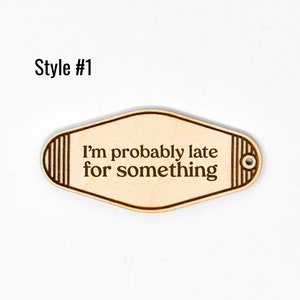 I&#39;m Probably Late for Something | Vintage Motel-Style Key Tag
