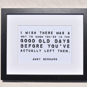 Andy Bernard &quot;Good Old Days&quot; Quote | The Office | Framed Print | Hand Lettered