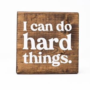 I Can Do Hard Things | Wood Block | Wood Sign | Wall Decor | Home Decor |