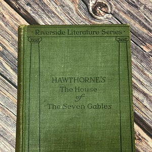The House of the Seven Gables 1904 Edition by Nathaniel Hawthorne, Antique Book Collector, Vintage Home Decor, Nineteenth Century Storybook