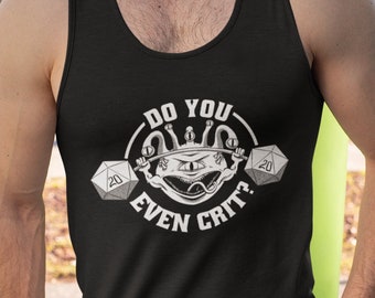 Do You Even Crit? DnD Workout Tank Top and T-shirt