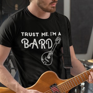 Chemise barde D&D Faites-moi confiance, je suis un barde | Donjons et dragons