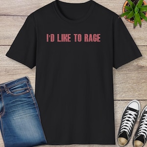 I'd Like to Rage DnD T-Shirt - Funny Barbarian Shirt