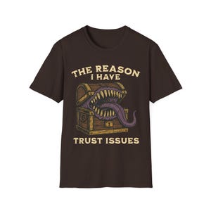 Funny DnD Shirt – Mimic Trust Issues Tee Dark Chocolate