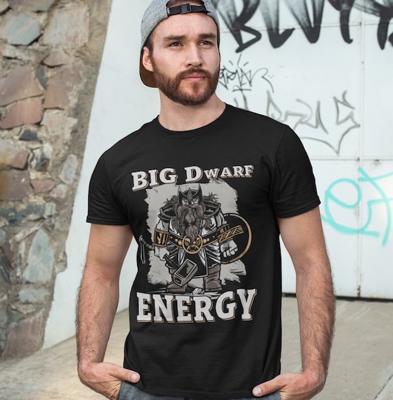 EXAMPLE “WORK OF FICTION” DWARF S/S TEE Big Dwarf Energy T-shirt: Fantasy RPG Unisex Tee - Etsy