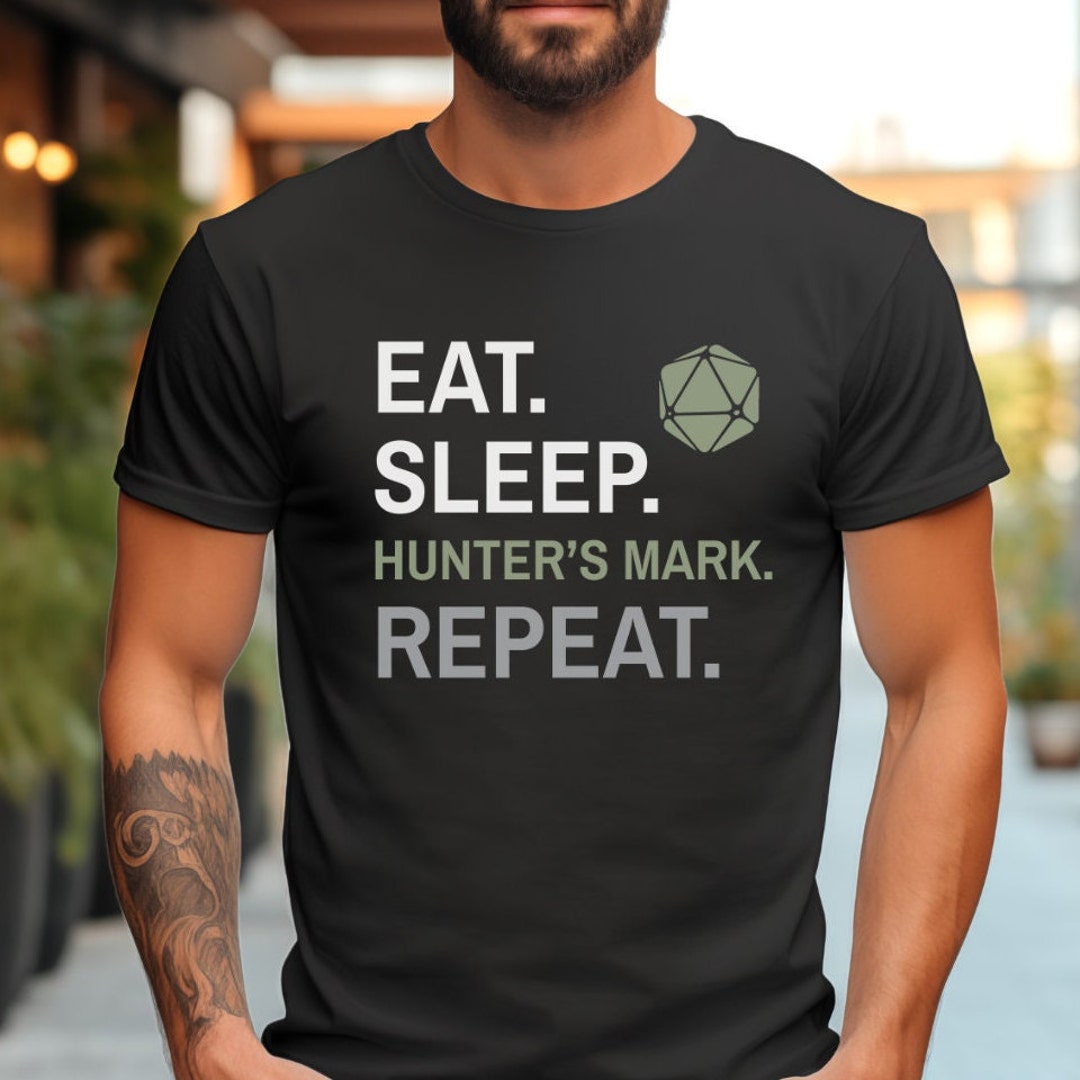 Sleepy Ranger Dnd Ranger T-shirt: Eat Sleep Hunter's Mark Repeat - Etsy