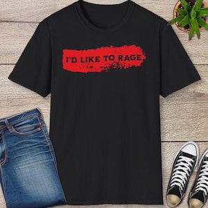 I'd Like to Rage T-Shirt - Barbarian Class Shirt