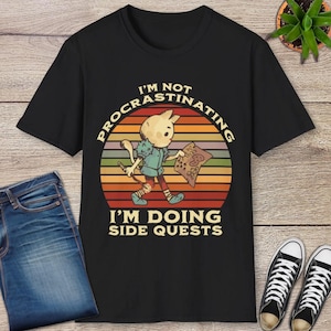 I&#39;m Not Procrastinating I&#39;m Doing Side Quests T-Shirt - Funny DnD Shirt - RPG Gamer Tee - Dungeons & Dragons