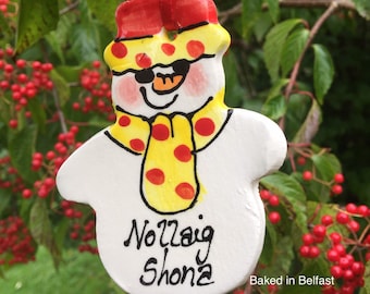 Nollaig Shona Hanging Snowman Christmas Decoration. Irish Merry Christmas Pottery Ornaments   A gift from Ireland, Irish Language, Gaelic