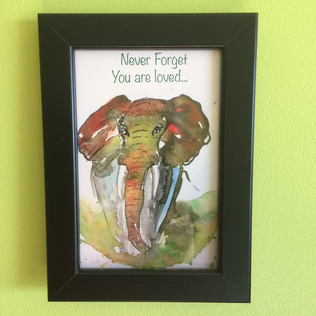 Never You Are Loved Framed Elephant Print From My Original