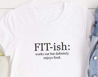 Fit-ish shirt, Funny Workout Shirt, Gym Shirts, Gym Lover, Funny Gym Shirts, Workout Shirts, Runner Shirt, Running Shirt, Workout t-shirt