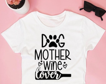 Dog Mom Shirts, Dog mum shirts, Dog mother Wine lover T-Shirt, Gift For Dog Mum, rescue dog mum, dog wine, gifts for dog mum, Mother's day