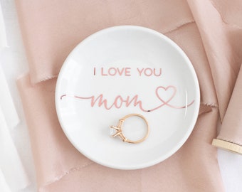 Mom ring dish mom jewelry dish for mom birthday gift mom trinket dish mothers day ring dish for mom personalized jewelry dish I love you mom