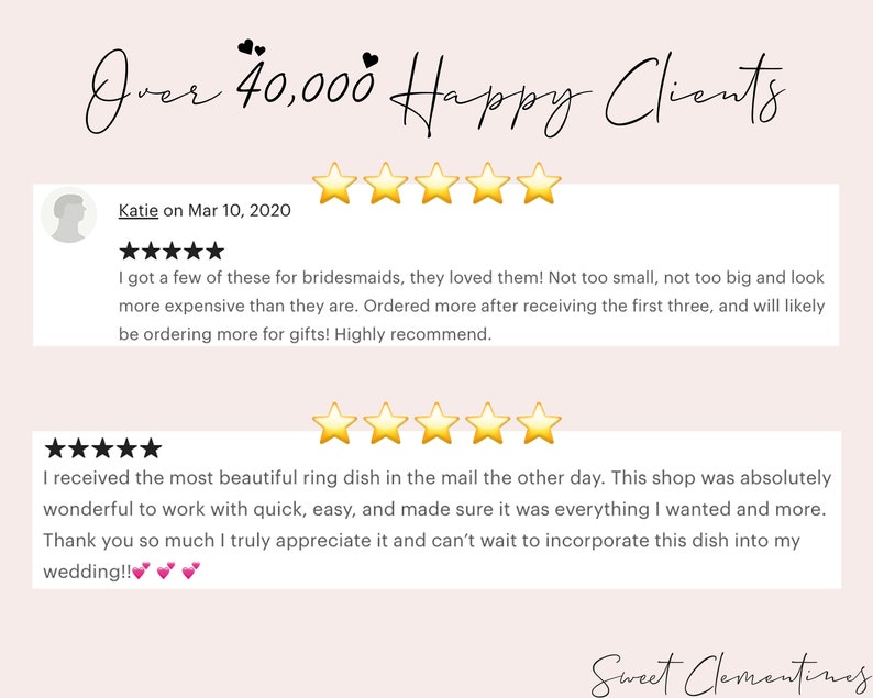 May include: Five-star reviews for a shop called "Sweet Clementines". The reviews highlight the shop's excellent customer service and high-quality products. One review mentions a beautiful ring dish, while another mentions ordering multiple items for bridesmaids.