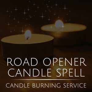 Candle Magic Service Open Road Candle Spell Road Opener Candle Burning Service