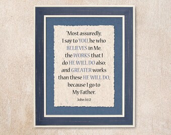 John 14:12 Deckle Edge Blue Version. The promise of greater works through the Holy Spirit.