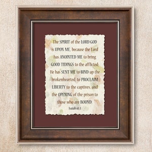 Isaiah 61:1 Deckle Edged Archival Print Mounted on a Brown Acid Free Mat board.