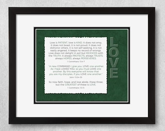 1 Corinthians 13.4-7, John 13.34-35 and 1 Corinthians 13.13 classic verses on Love in a unique design available in 3 distinctive colors.