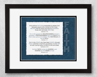 Hebrews 11.6, Romans 1.17, Ephesians 2.8-9 and Romans 10.17 inspired verses on Faith in a unique design available in 3 distinctive colors.